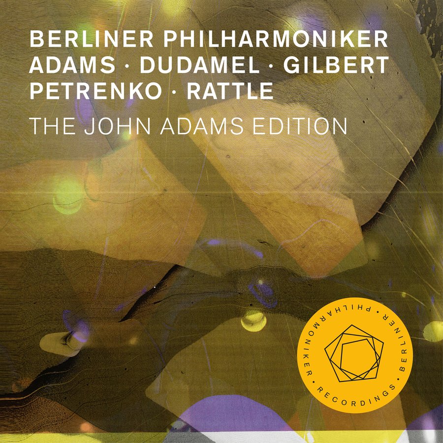 Berliner Philharmoniker, Rundfunkchor Berlin, John Adams, Alan Gilbert, Gustavo Dudamel, Kirill Petrenko, Sir Simon Rattle